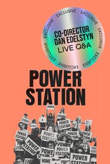 Power Station: Q&A Co-Director Dan Edelstyn