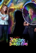The Amazing Bubble Man 2026