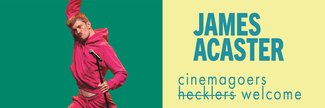 James Acaster: Cinemagoers Welcome